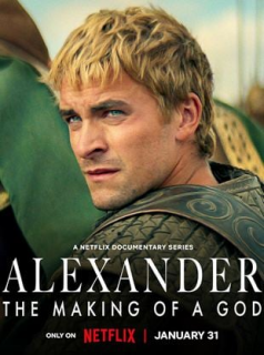voir serie Alexandre le Grand : Au rang des dieux en streaming